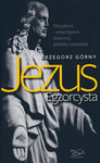 Jezus Egzorcysta - Grzegorz Górny